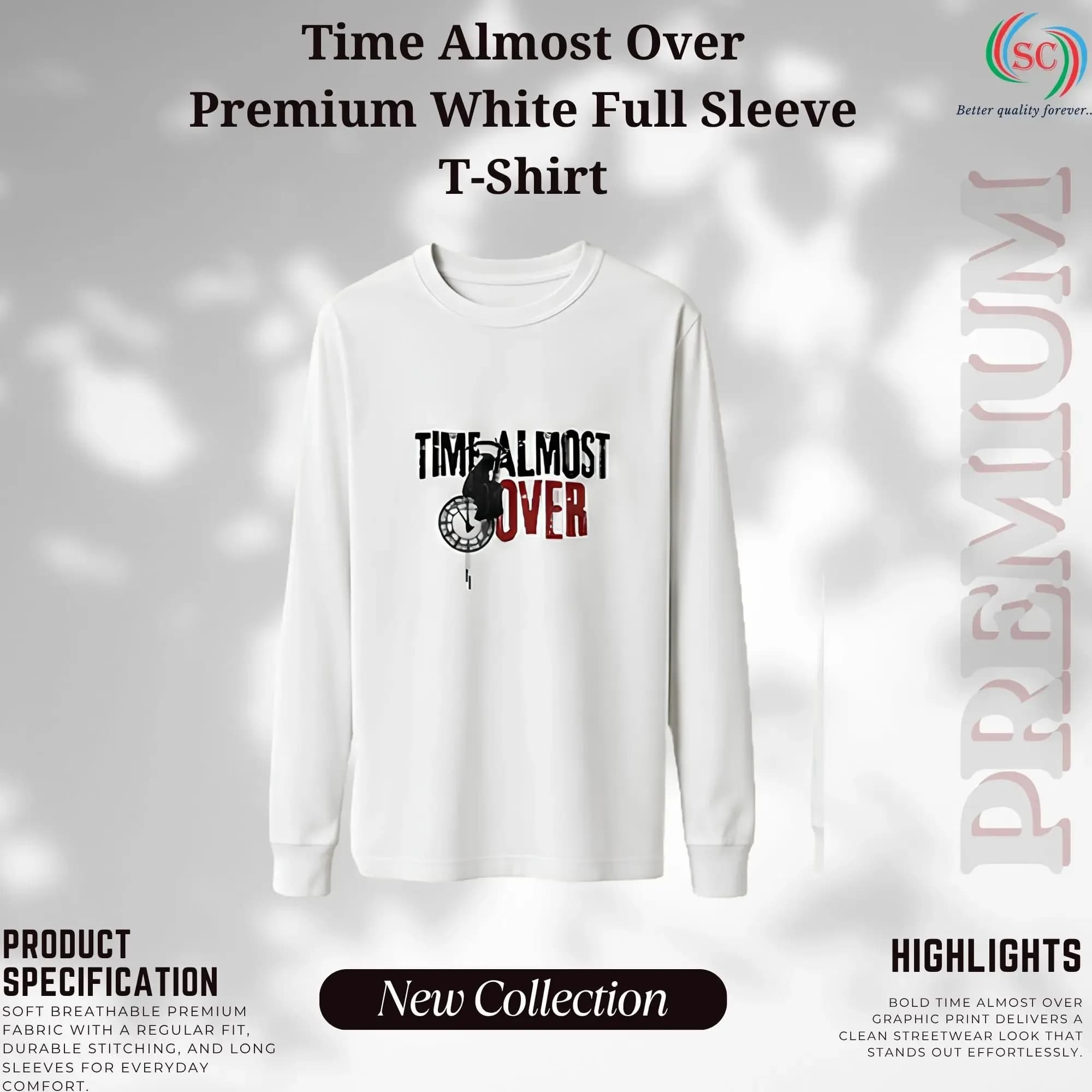 Time Almost Over Premium White Full Sleeve T-Shirt
